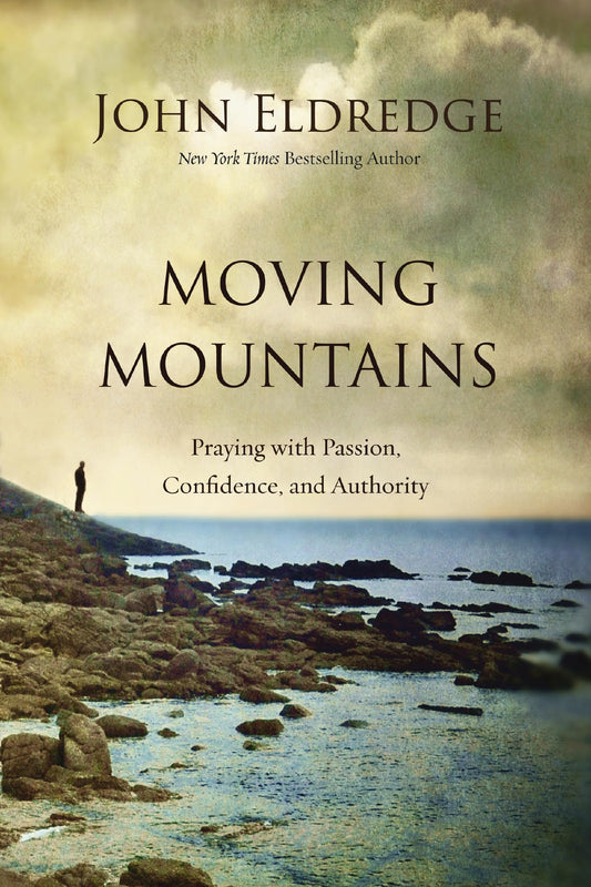 Moving Mountains: Praying with Passion, Confidence, and Authority The Happy Book Stack