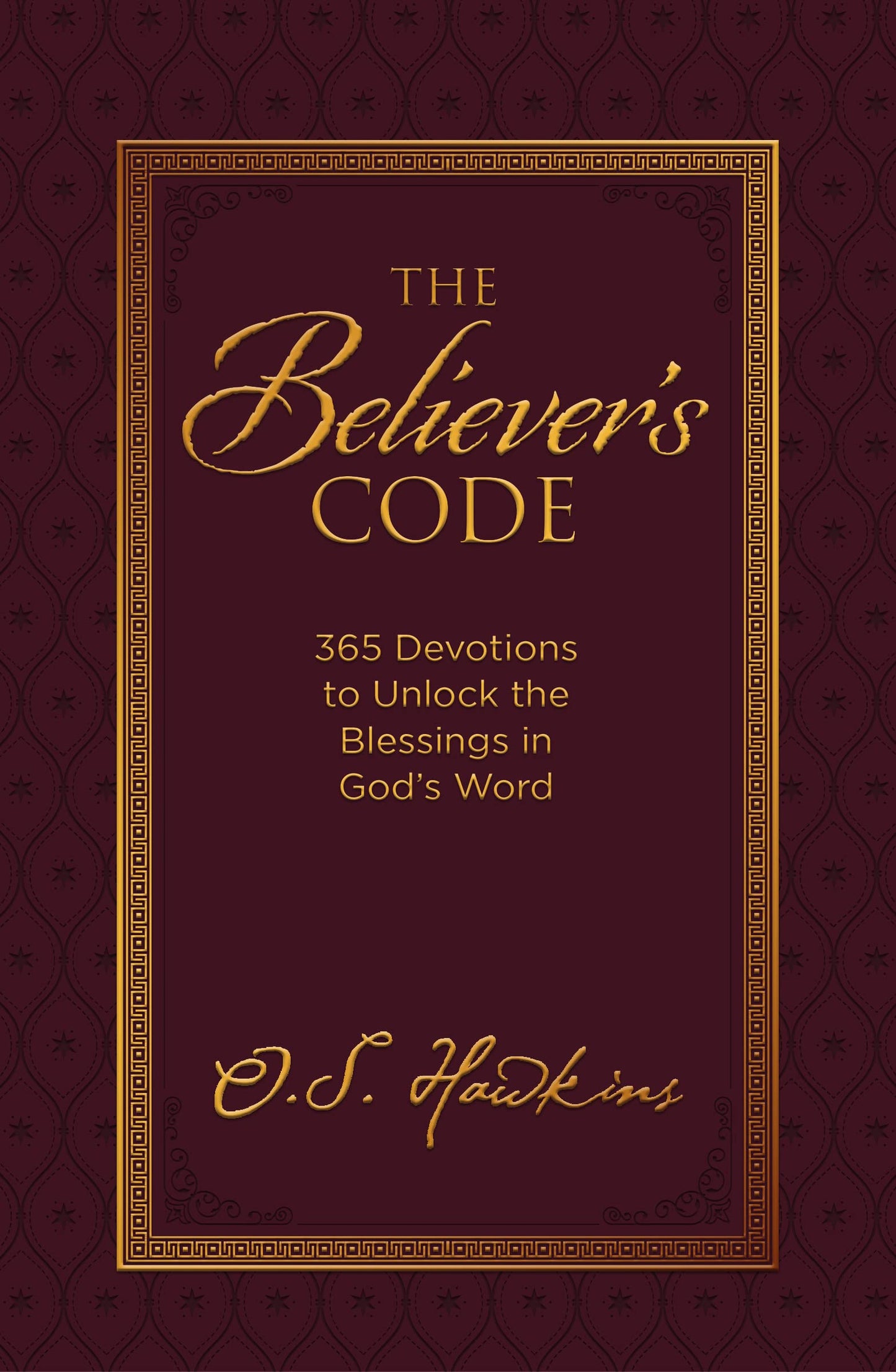 The Believer's Code: 365 Devotions to Unlock the Blessings in God’s Word (The Code Series) The Happy Book Stack