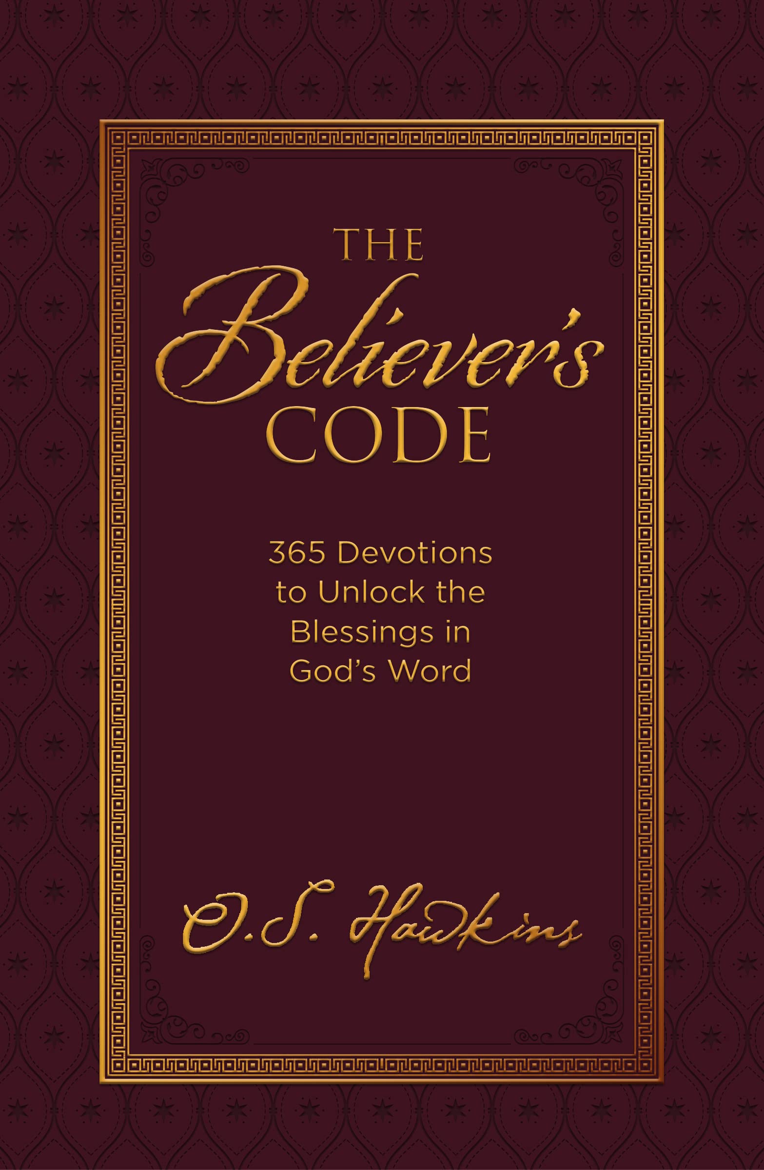 The Believer's Code: 365 Devotions to Unlock the Blessings in God’s Word (The Code Series) The Happy Book Stack