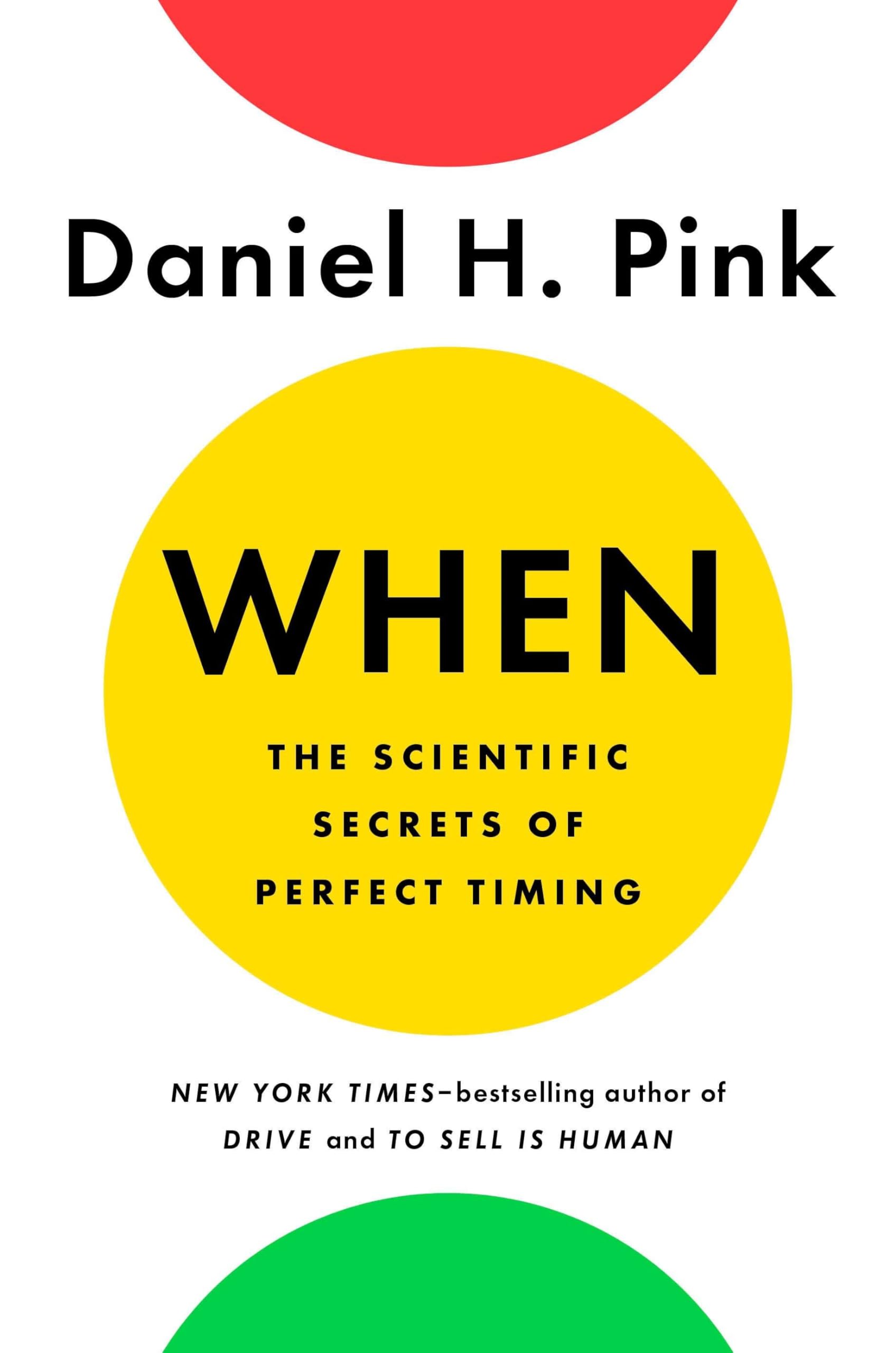 When: The Scientific Secrets of Perfect Timing The Happy Book Stack