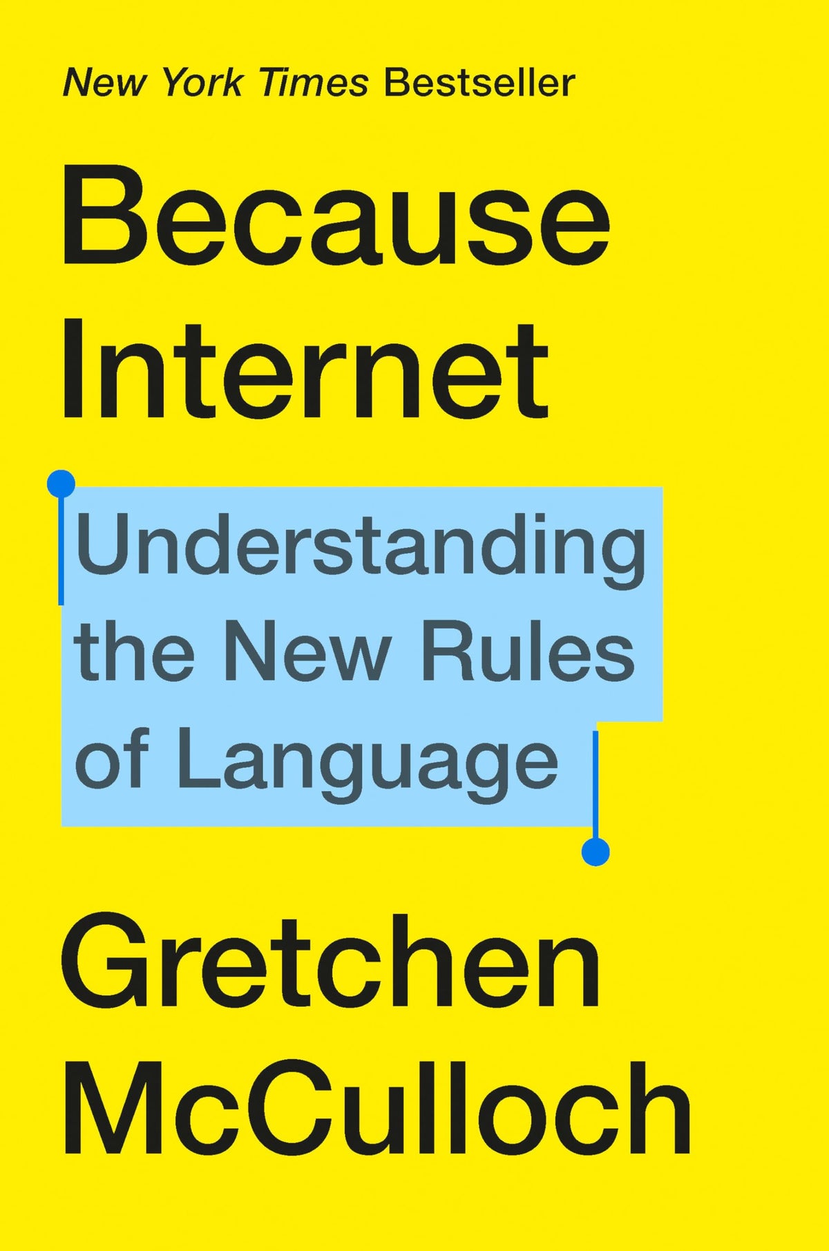 Because Internet: Understanding the New Rules of Language The Happy Book Stack