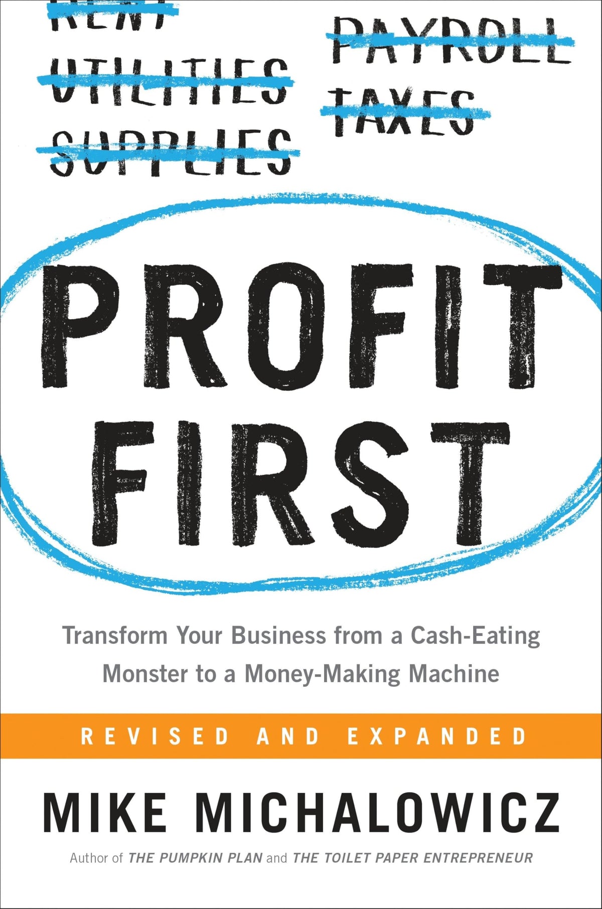 Profit First: Transform Your Business from a Cash-Eating Monster to a Money-Making Machine (Entrepreneurship Simplified) The Happy Book Stack
