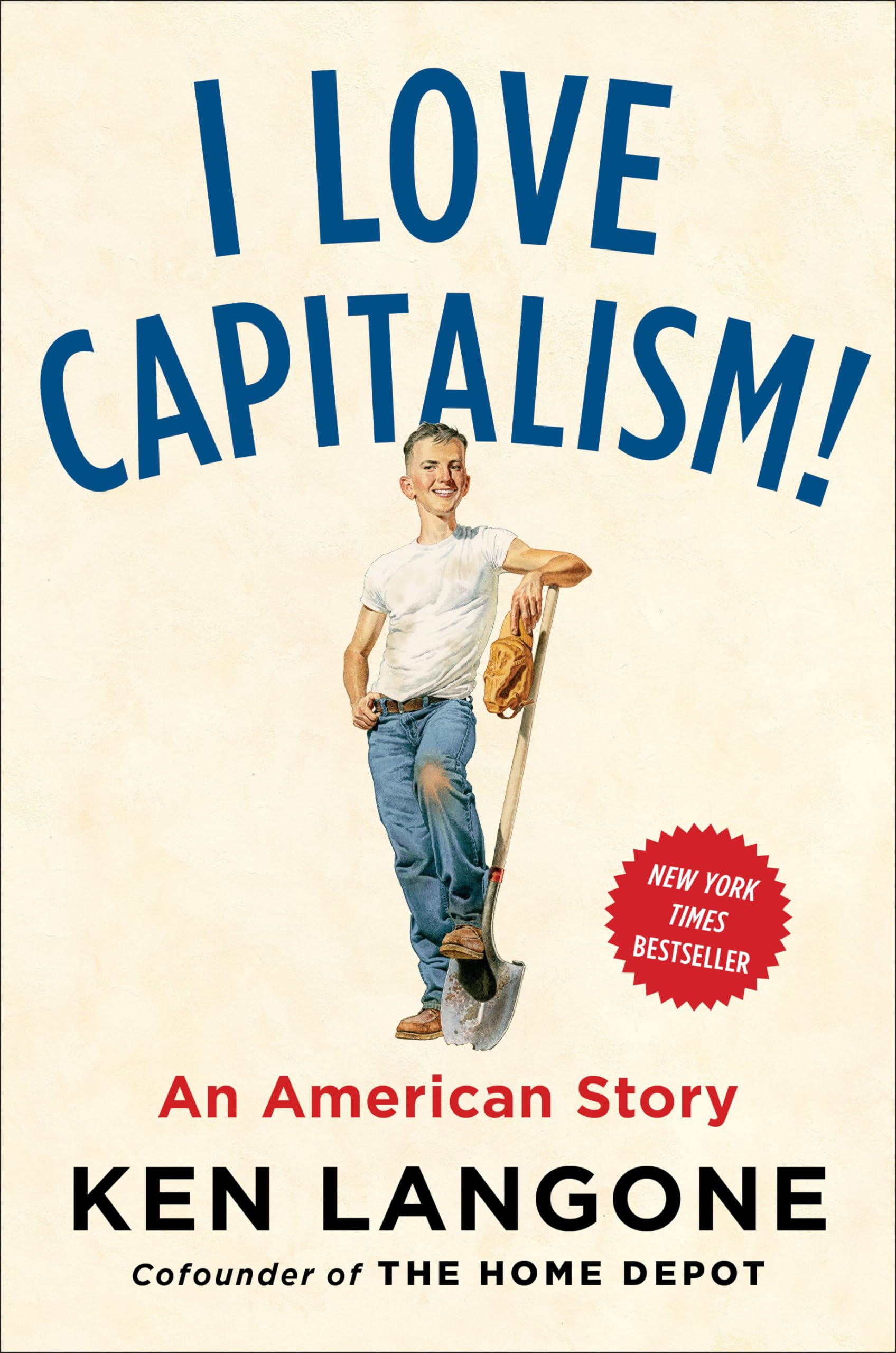 I Love Capitalism!: An American Story The Happy Book Stack