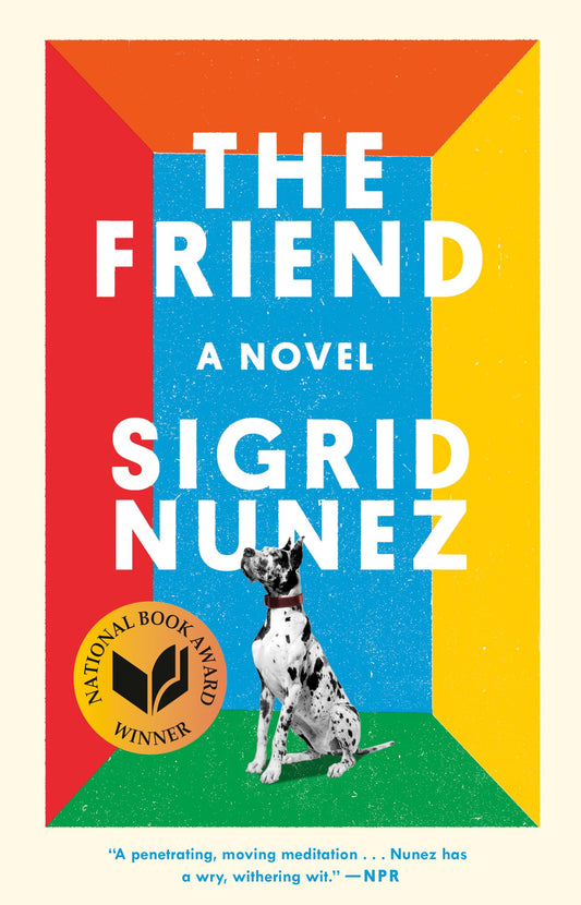 The Friend: A Novel The Happy Book Stack