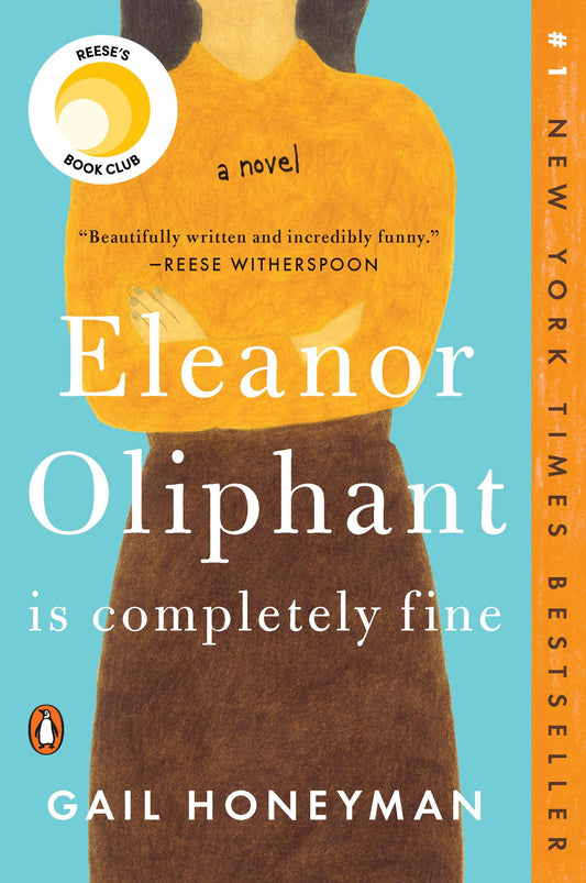 Eleanor Oliphant Is Completely Fine: Reese's Book Club: A Novel The Happy Book Stack