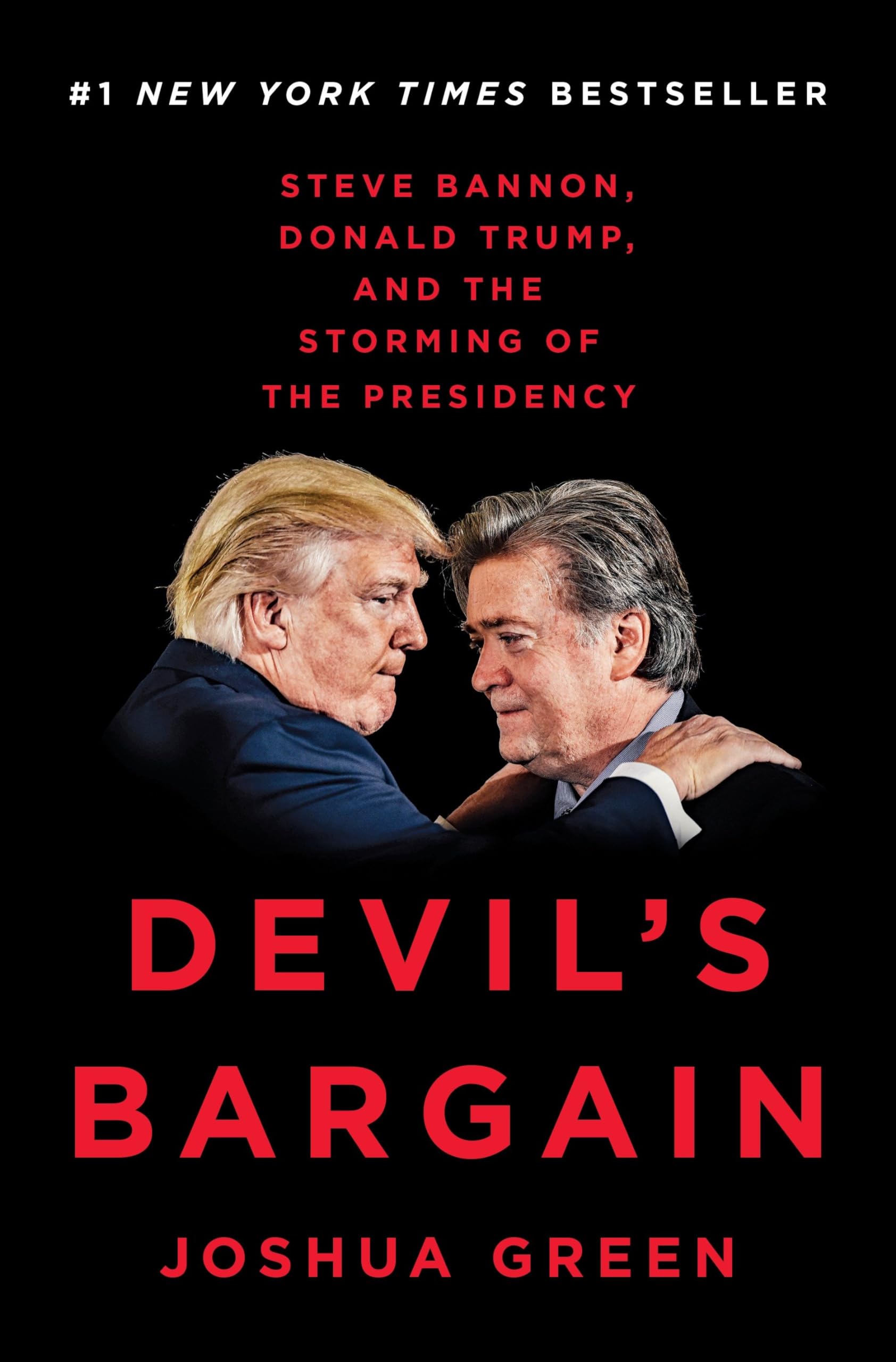 Devil's Bargain: Steve Bannon, Donald Trump, and the Storming of the Presidency The Happy Book Stack