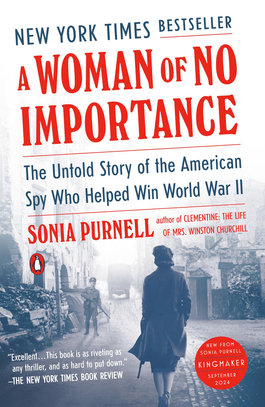 A Woman of No Importance: The Untold Story of the American Spy Who Helped Win World War II The Happy Book Stack
