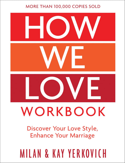How We Love Workbook, Expanded Edition: Making Deeper Connections in Marriage The Happy Book Stack