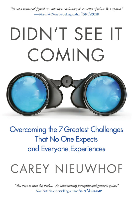 Didn't See It Coming: Overcoming the Seven Greatest Challenges That No One Expects and Everyone Experiences The Happy Book Stack