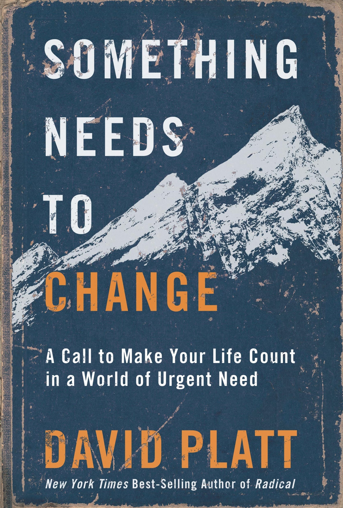 Something Needs to Change: A Call to Make Your Life Count in a World of Urgent Need The Happy Book Stack