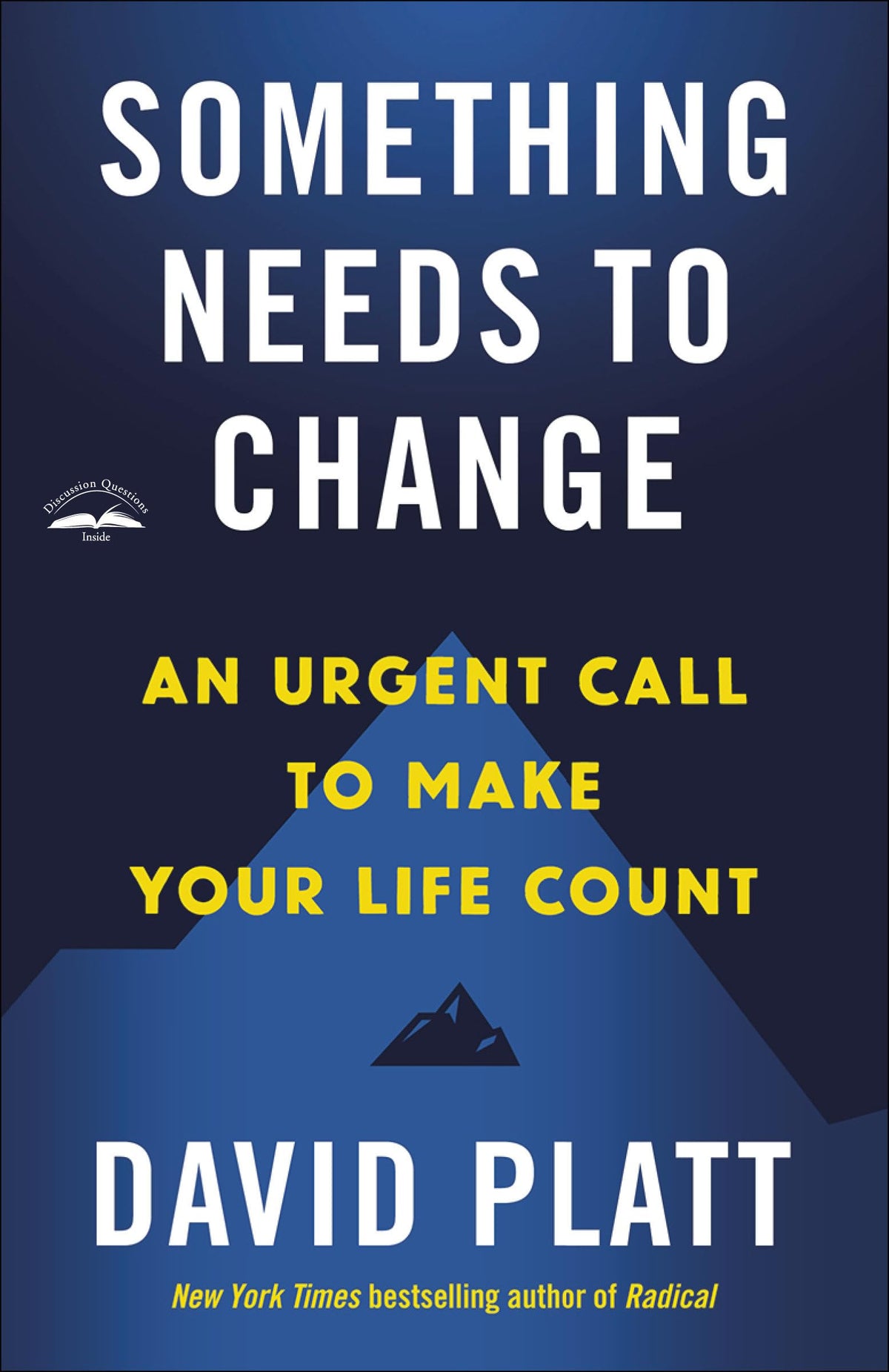 Something Needs to Change: An Urgent Call to Make Your Life Count The Happy Book Stack