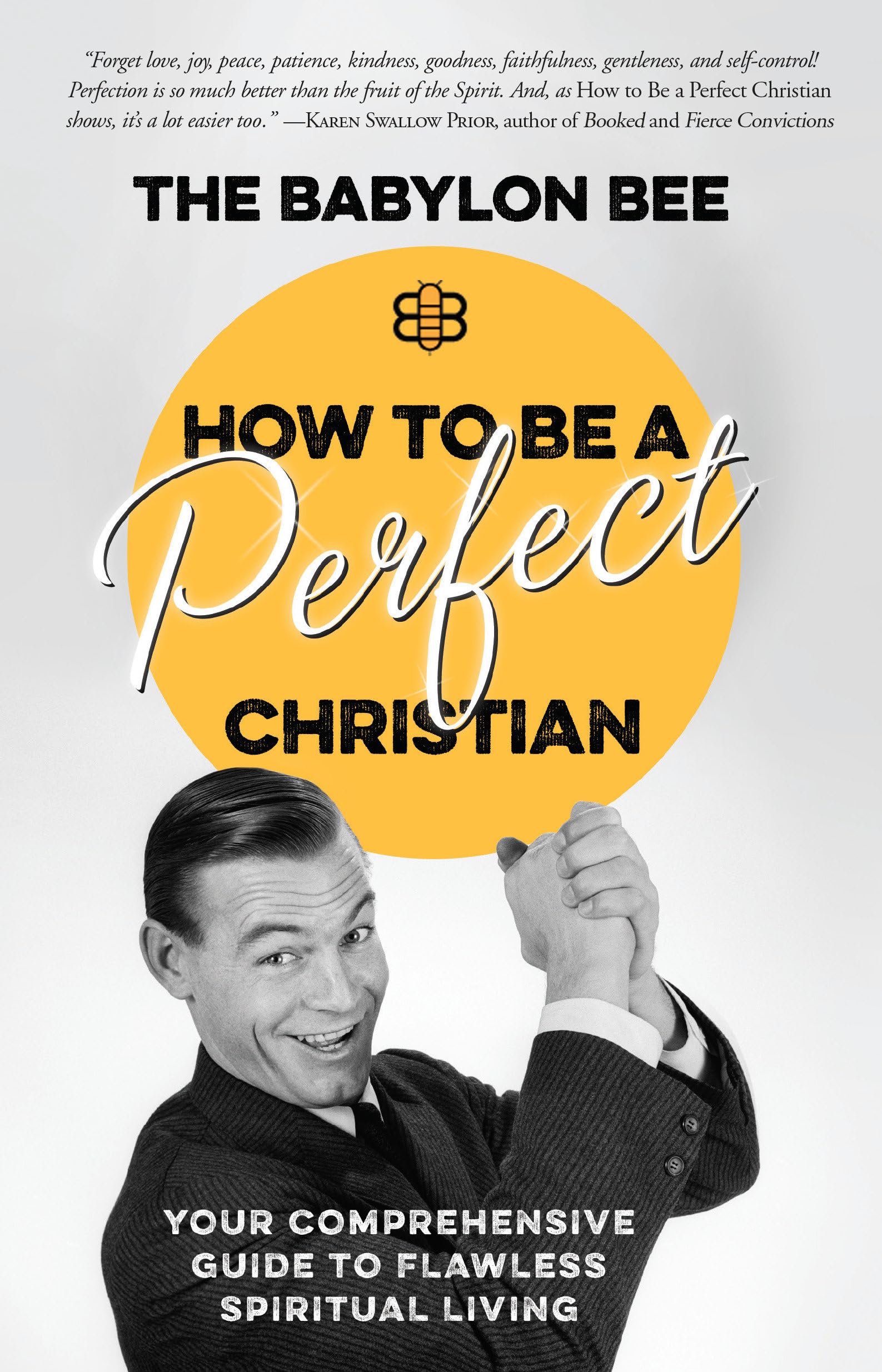 How to Be a Perfect Christian: Your Comprehensive Guide to Flawless Spiritual Living The Happy Book Stack