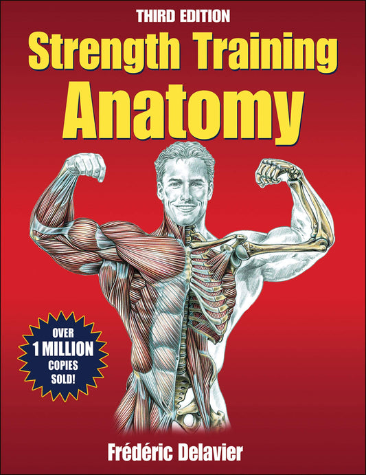 Strength Training Anatomy, 3rd Edition The Happy Book Stack