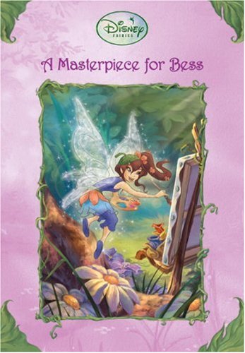 A Masterpiece for Bess (Disney Fairies) The Happy Book Stack