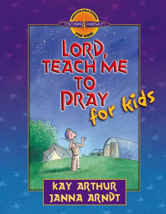 Lord, Teach Me to Pray for Kids (Discover 4 Yourself Inductive Bible Studies for Kids) The Happy Book Stack