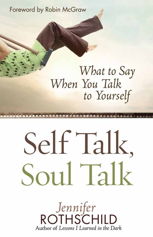 Self Talk, Soul Talk: What to Say When You Talk to Yourself The Happy Book Stack