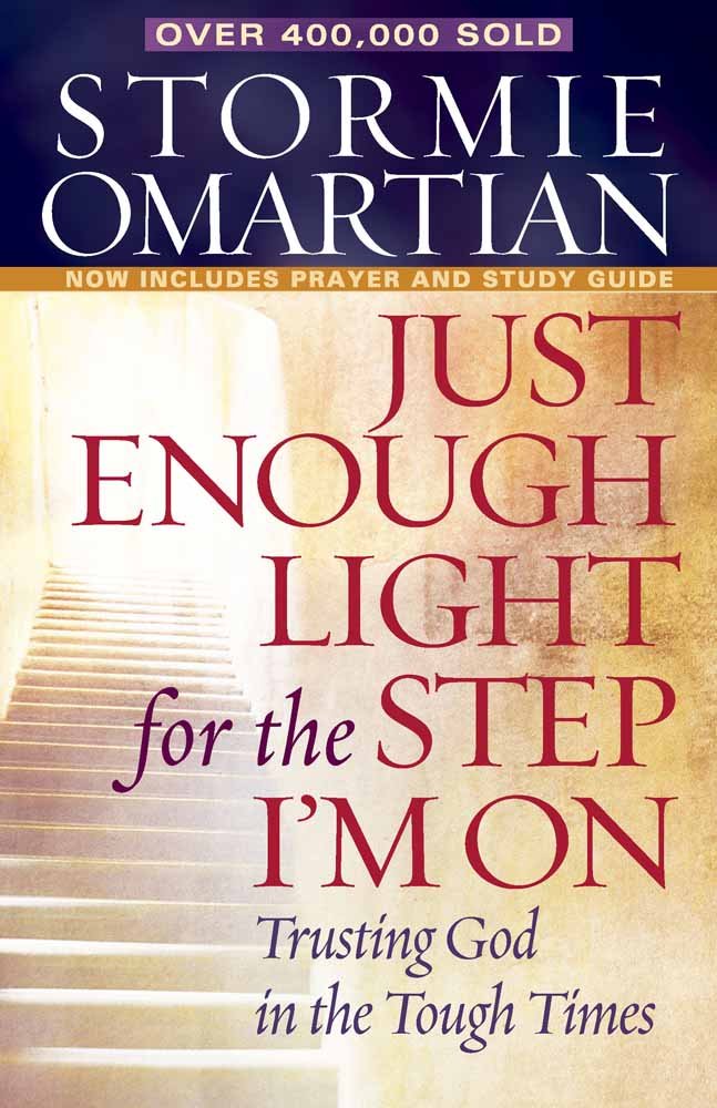 Just Enough Light for the Step I'm On: Trusting God in the Tough Times The Happy Book Stack