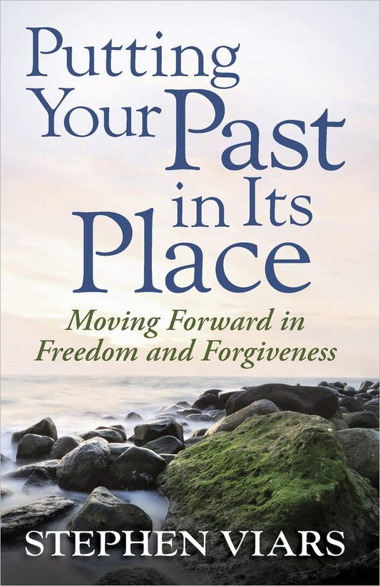 Putting Your Past in Its Place: Moving Forward in Freedom and Forgiveness The Happy Book Stack