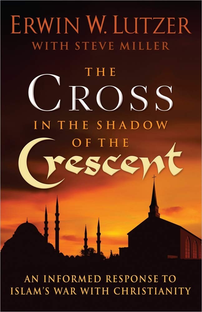 The Cross in the Shadow of the Crescent: An Informed Response to Islams War with Christianity - 5778
