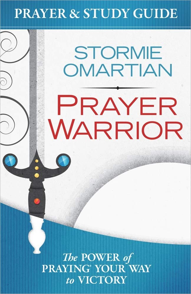 Prayer Warrior Prayer and Study Guide: The Power of Praying Your Way to Victory The Happy Book Stack