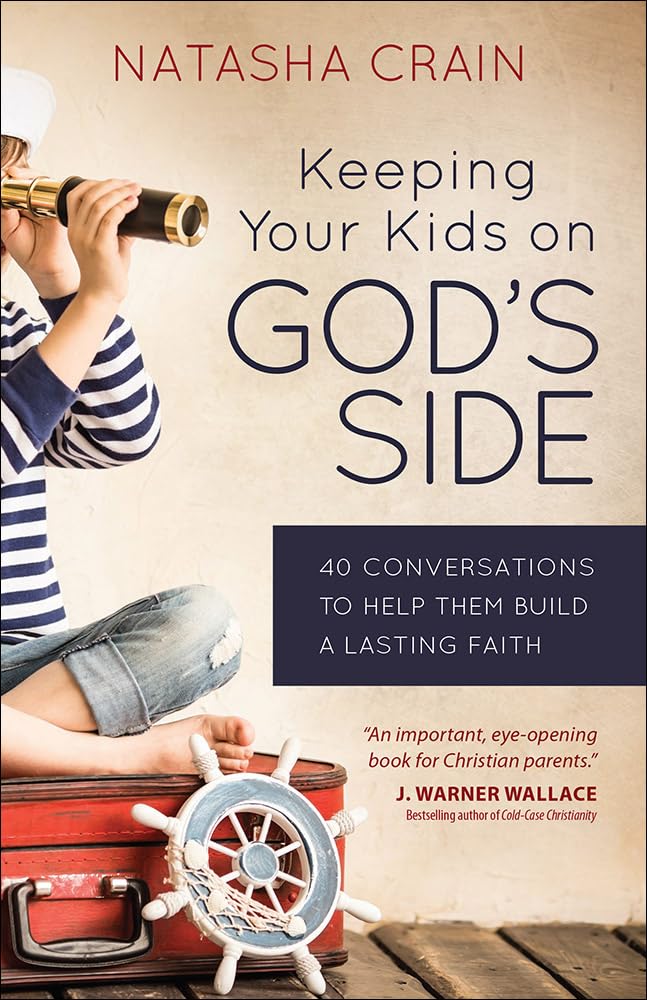 Keeping Your Kids on God's Side: 40 Conversations to Help Them Build a Lasting Faith The Happy Book Stack