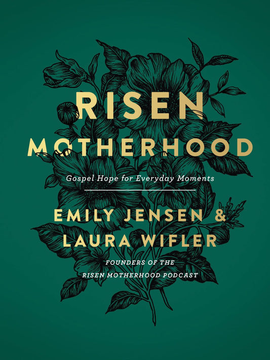 Risen Motherhood: Gospel Hope for Everyday Moments The Happy Book Stack