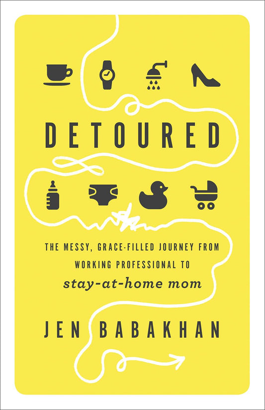 Detoured: The Messy, Grace-Filled Journey from Working Professional to Stay-at-Home Mom The Happy Book Stack