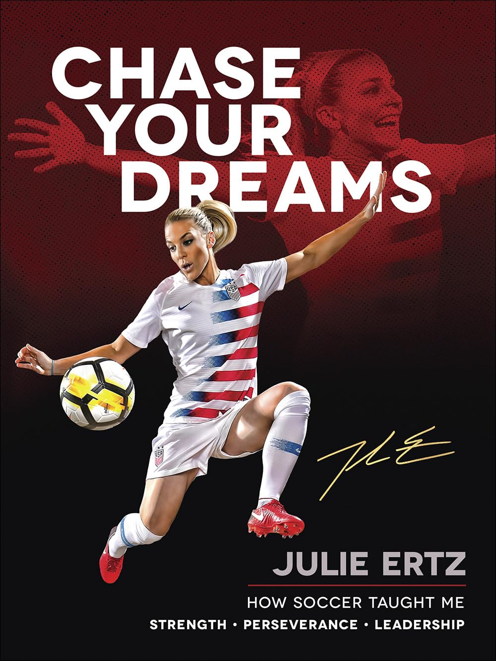 Chase Your Dreams: How Soccer Taught Me Strength, Perseverance, and Leadership The Happy Book Stack