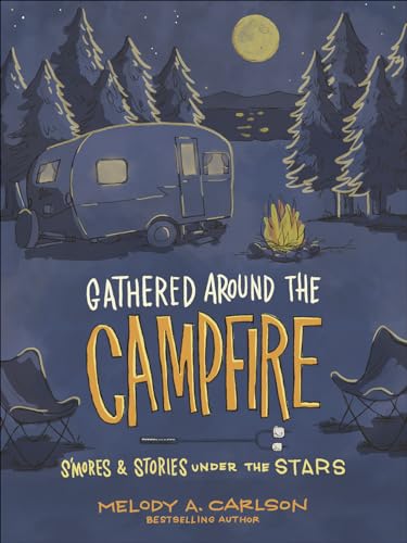Gathered Around the Campfire: S'mores and Stories Under the Stars The Happy Book Stack