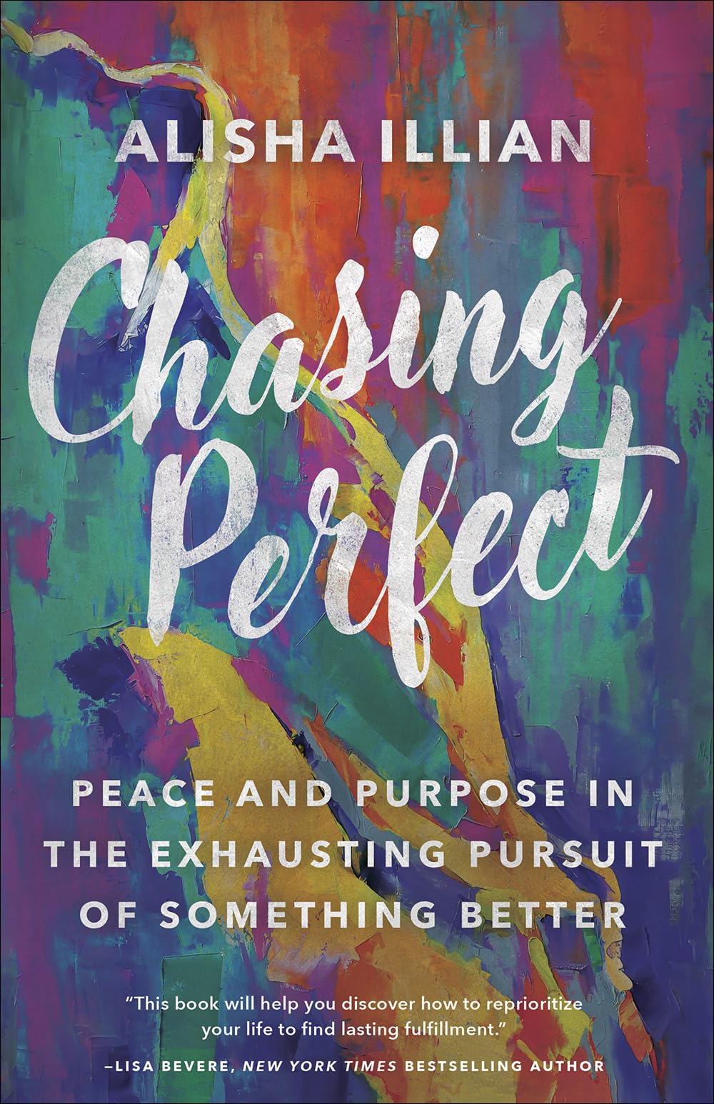 Chasing Perfect: Peace and Purpose in the Exhausting Pursuit of Something Better The Happy Book Stack