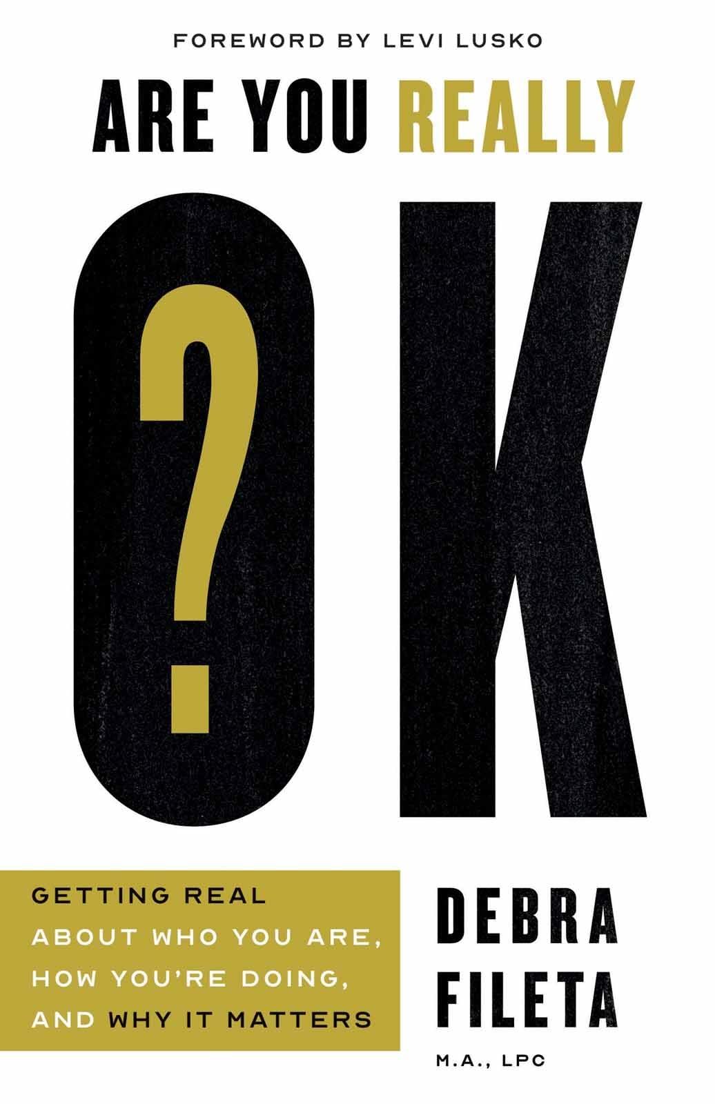 Are You Really OK?: Getting Real About Who You Are, How You’re Doing, and Why It Matters The Happy Book Stack