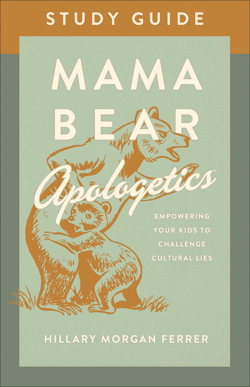 Mama Bear Apologetics Study Guide: Empowering Your Kids to Challenge Cultural Lies The Happy Book Stack