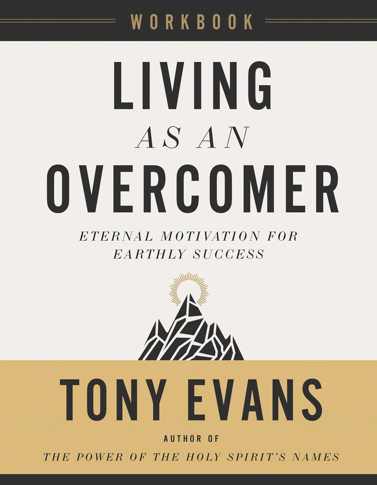 Living as an Overcomer Workbook: Eternal Motivation for Earthly Success The Happy Book Stack