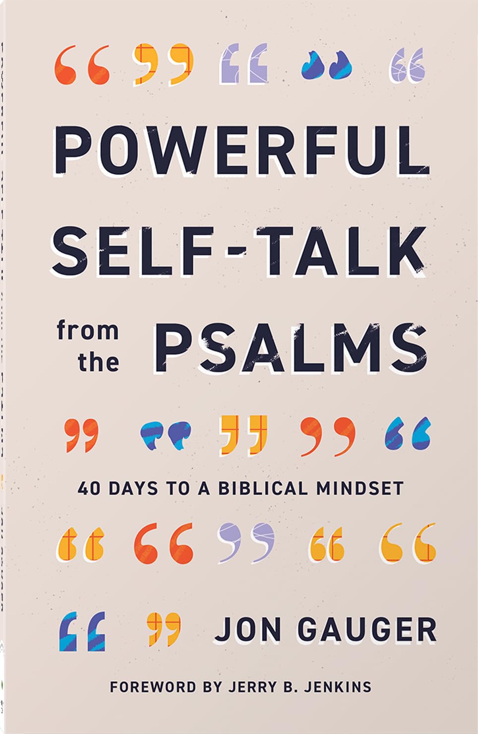 Powerful Self-Talk from the Psalms: 40 Days to a Biblical Mindset The Happy Book Stack