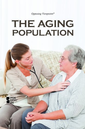 The Aging Population (Opposing Viewpoints) - 6952