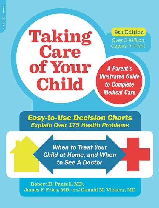 Taking Care of Your Child, Ninth Edition: A Parent's Illustrated Guide to Complete Medical Care - 7476