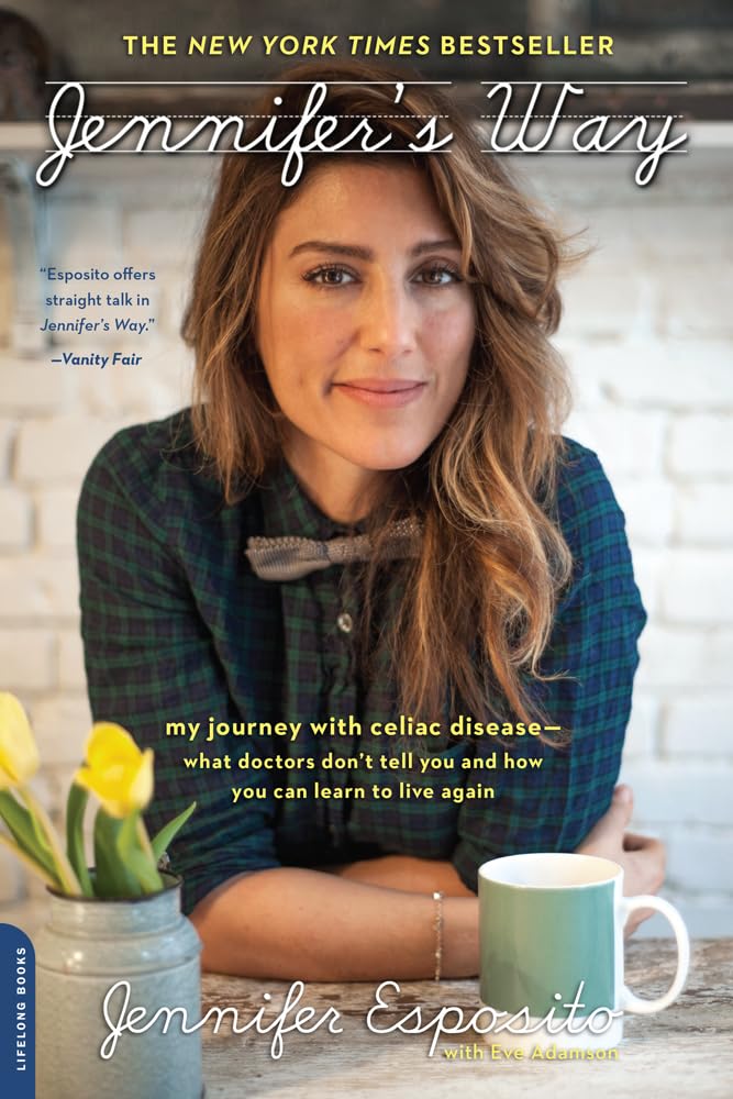 Jennifer's Way: My Journey with Celiac Disease--What Doctors Don't Tell You and How You Can Learn to Live Again The Happy Book Stack