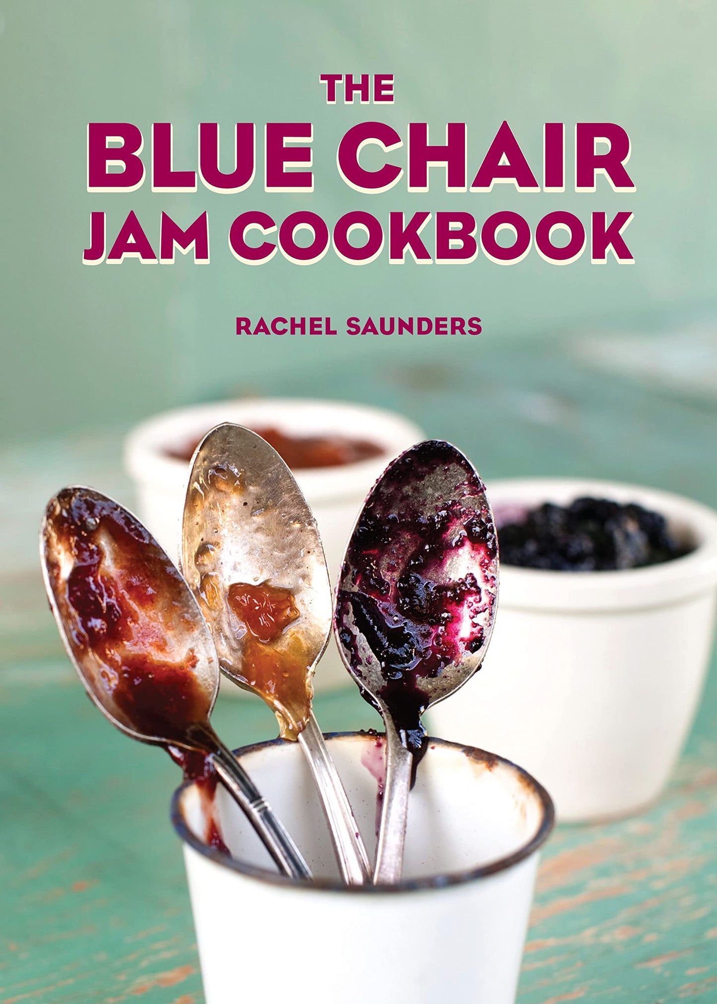 The Blue Chair Jam Cookbook (Volume 1) The Happy Book Stack