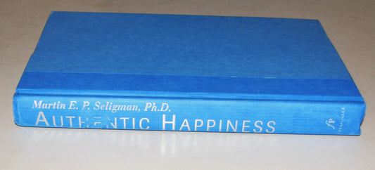 Authentic Happiness: Using the New Positive Psychology to Realize Your Potential for Lasting Fulfillment The Happy Book Stack