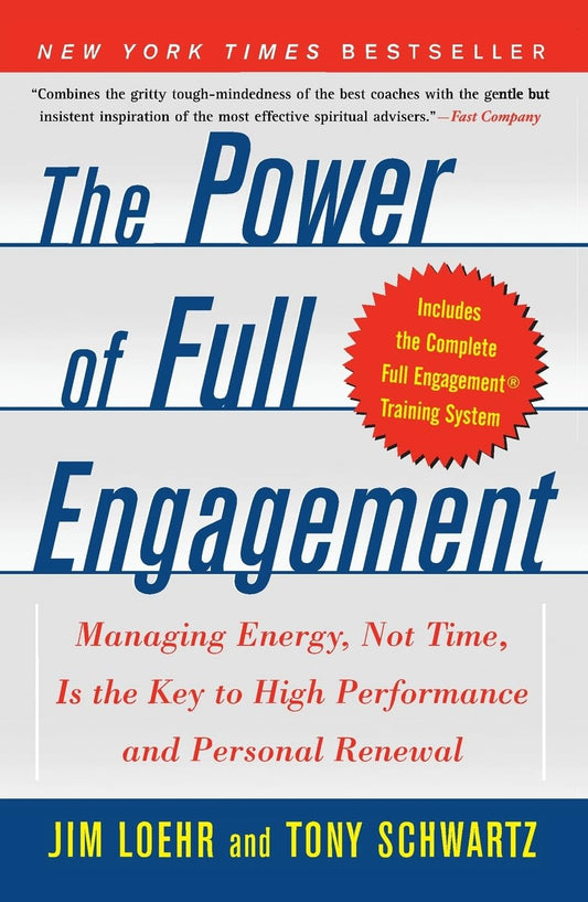 The Power of Full Engagement: Managing Energy, Not Time, Is the Key to High Performance and Personal Renewal The Happy Book Stack
