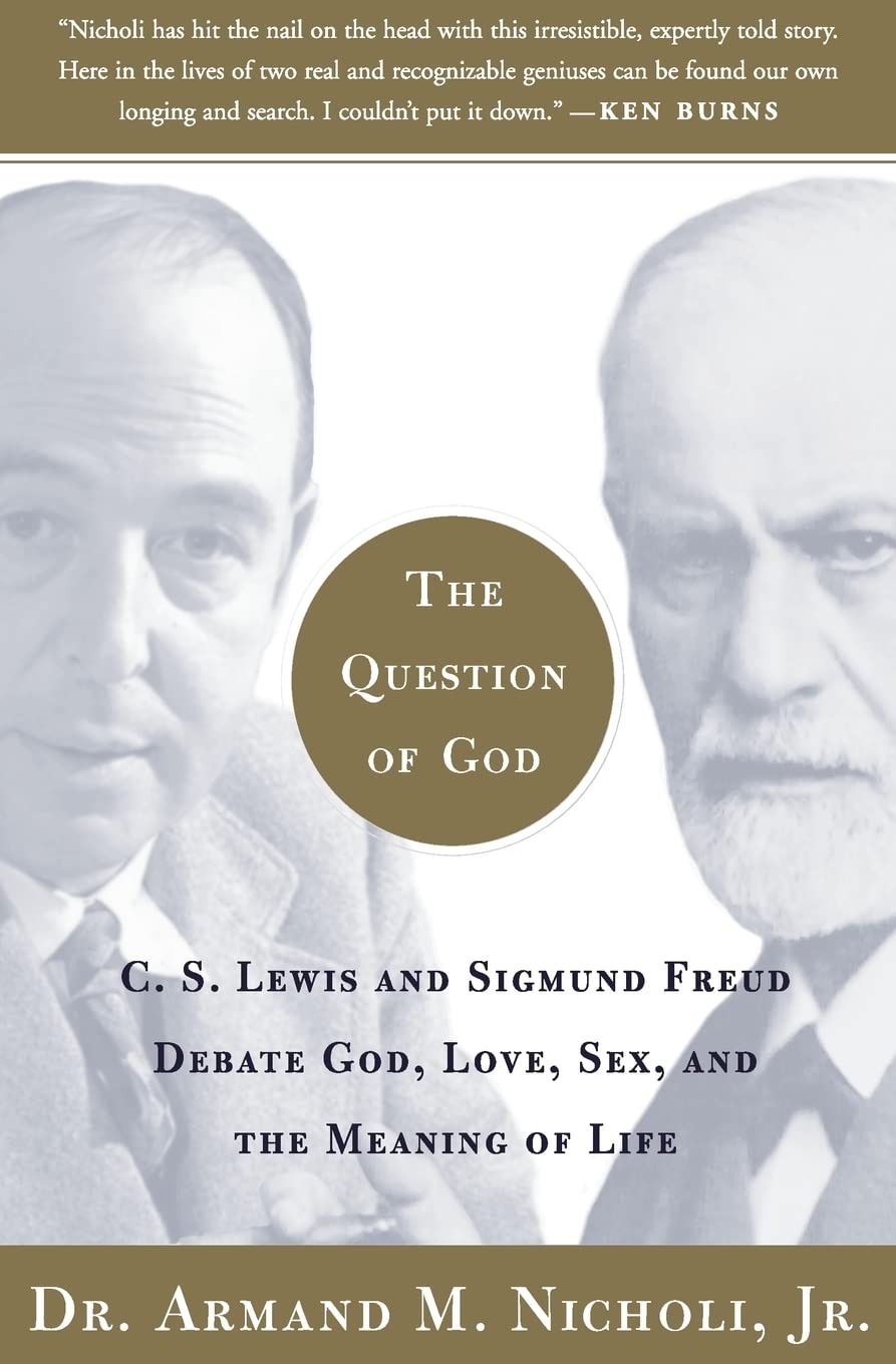 The Question of God: C.S. Lewis and Sigmund Freud Debate God, Love, Sex, and the Meaning of Life The Happy Book Stack