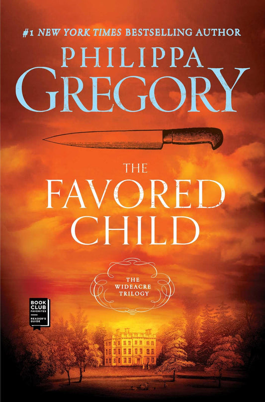 The Favored Child: A Novel (2) (The Wideacre Trilogy) The Happy Book Stack