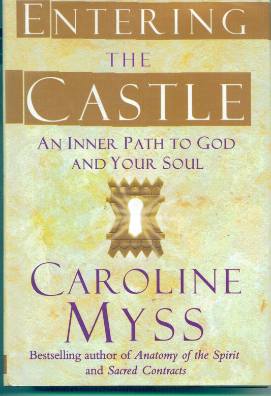 Entering the Castle: An Inner Path to God and Your Soul The Happy Book Stack