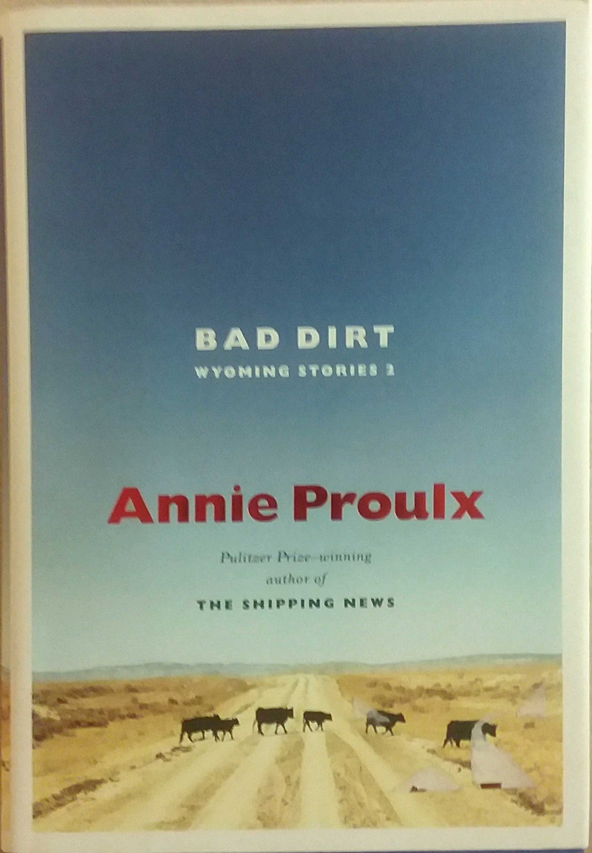 Bad Dirt: Wyoming Stories 2 The Happy Book Stack