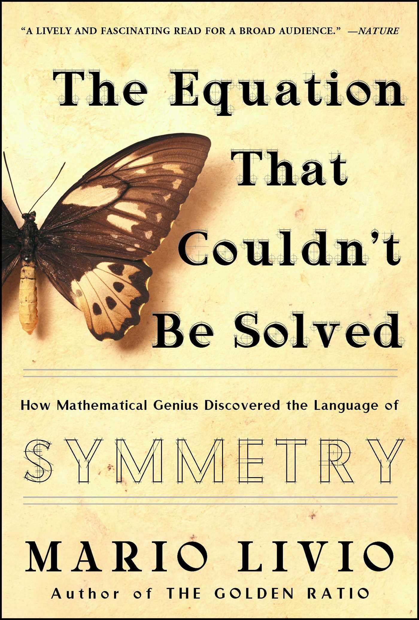 The Equation That Couldn't Be Solved: How Mathematical Genius Discovered the Language of Symmetry The Happy Book Stack