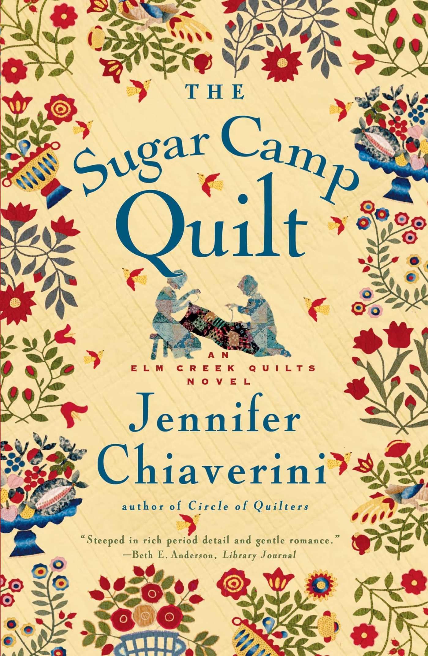 The Sugar Camp Quilt (Elm Creek Quilts Series #7) The Happy Book Stack