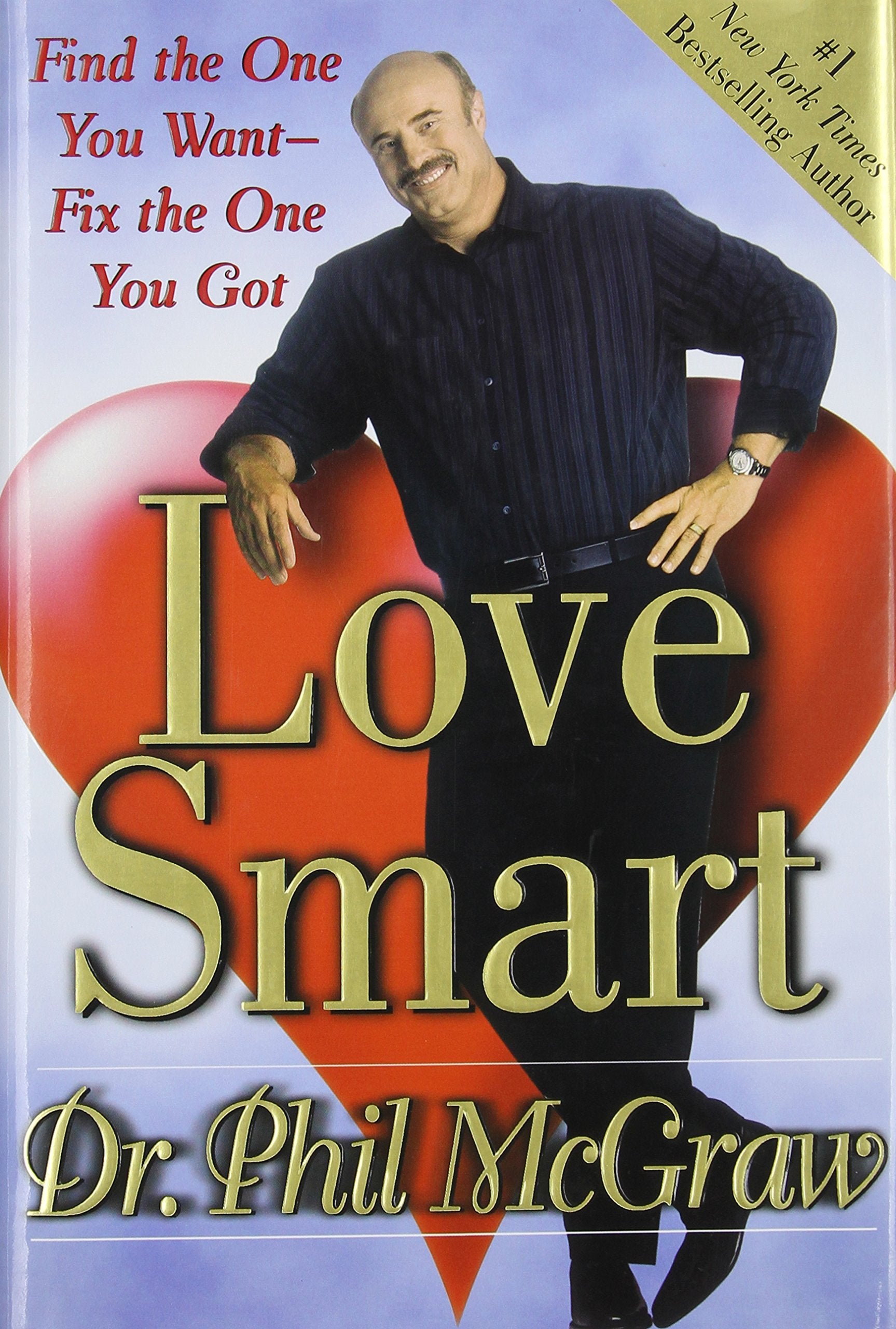 Love Smart: Find the One You Want--Fix the One You Got The Happy Book Stack