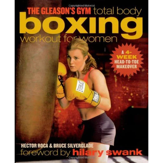 The Gleason's Gym Total Body Boxing Workout for Women: A 4-Week Head-to-Toe Makeover The Happy Book Stack