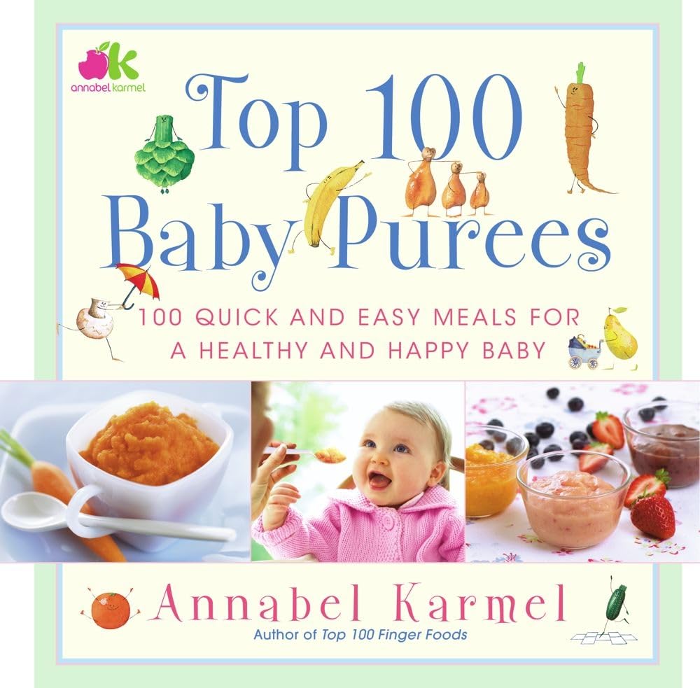 Top 100 Baby Purees: Top 100 Baby Purees The Happy Book Stack