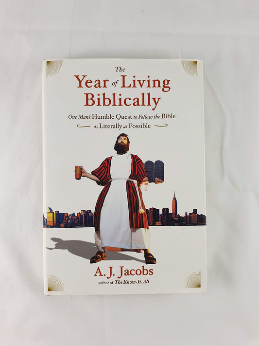 The Year of Living Biblically: One Man's Humble Quest to Follow the Bible as Literally as Possible The Happy Book Stack